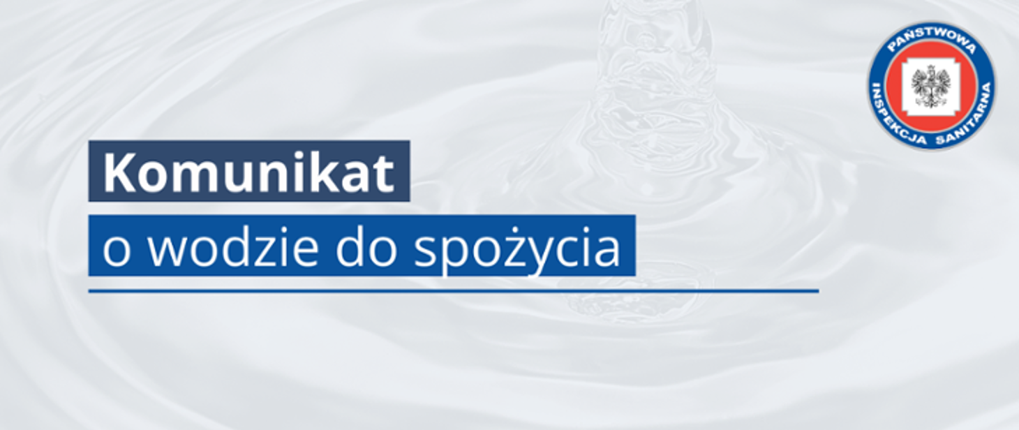 Komunikat Państwowego Powiatowego Inspektora Sanitarnego w Łęczycy z dnia 15 lipca 2026 r. skierowany do konsumentów wody z wodociągu zbiorowego zaopatrzenia w Mazewie gmina Daszyna