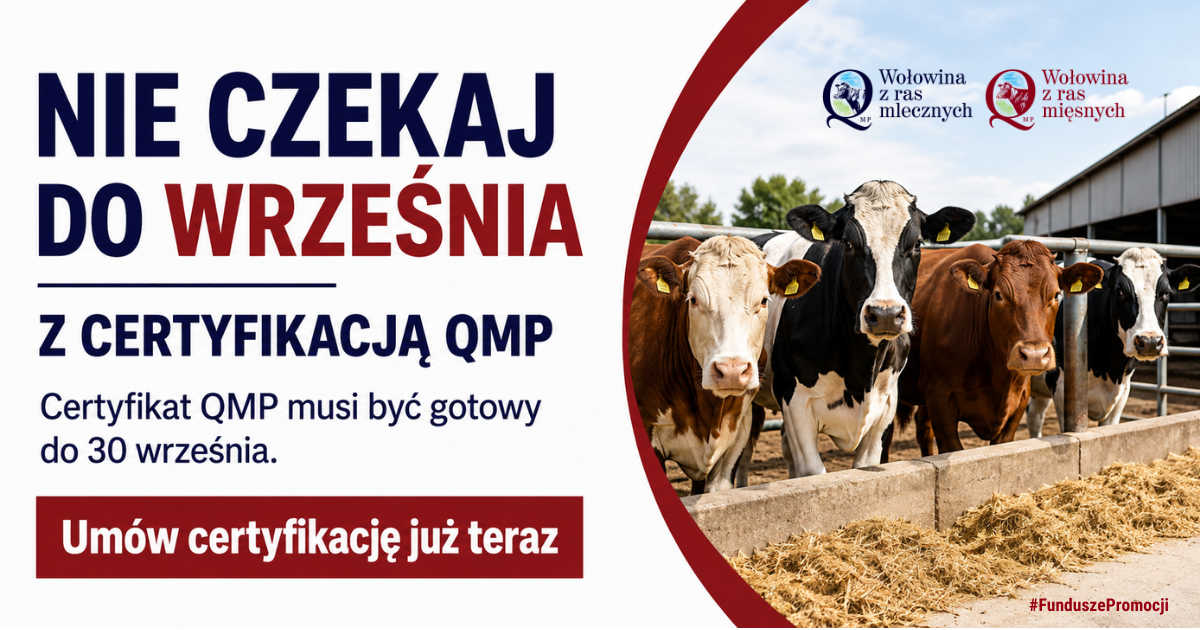 Rolniku! Nie czekaj do września z certyfikacją QMP