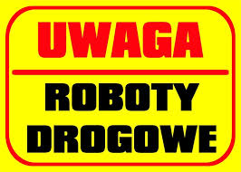 UWAGA ROBOTY DROGOWE