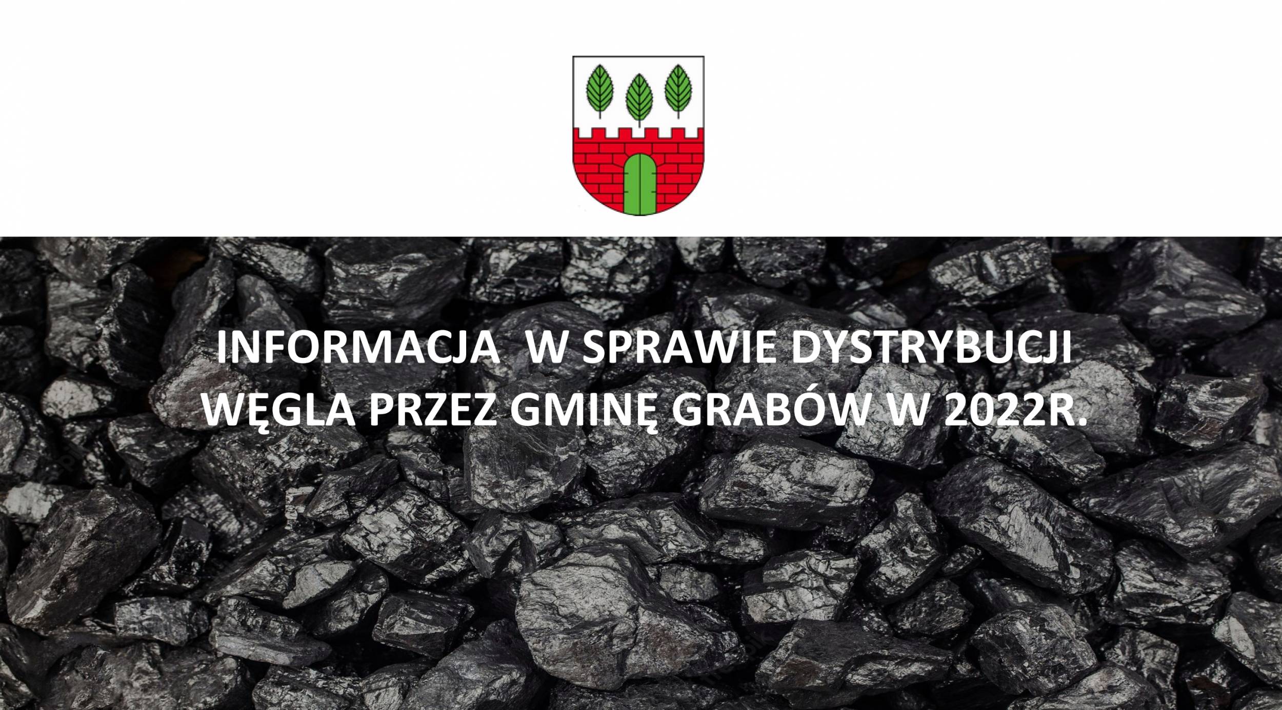 Informacja  w sprawie dystrybucji węgla przez Gminę Grabów w 2022r.